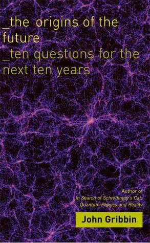 The Origins of the Future: Ten Questions for the Next Ten Years (Paperback)