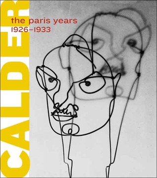 Alexander Calder: The Paris Years, 1926-1933