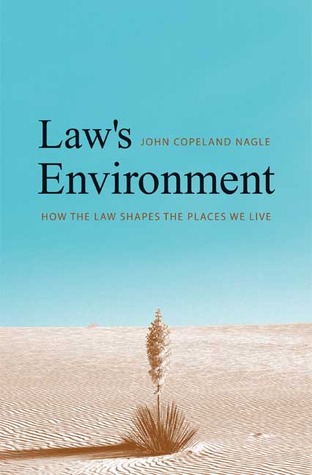 Law's Environment: How the Law Shapes the Places We Live (Paperback)