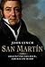 San Martin: Argentine Soldier, American Hero