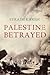 Palestine Betrayed by Efraim Karsh