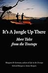 It's a Jungle Up ...