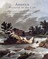 America Pictured to the Life: Illustrated Works from the Paul Mellon Bequest America Pictured to the Life: Illustrated Works from the Paul Mellon Bequest