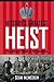 History's Greatest Heist: The Looting of Russia by the Bolsheviks