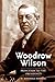 Woodrow Wilson by W. Barksdale Maynard