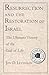 Resurrection and the Restoration of Israel by Jon D. Levenson