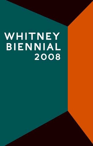 Whitney Biennial 2008 (Paperback)