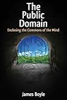 The Public Domain by James Boyle The Public Domain by James Boyle