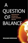A Question of Balance: Weighing the Options on Global Warming Policies
