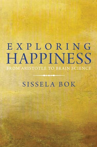 Exploring Happiness: From Aristotle to Brain Science (Hardcover)