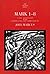 Mark 1-8 by Joel Marcus