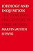 Ideology and Inquisition: The World of the Censors in Early Mexico