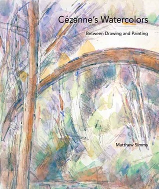 Cézanne's Watercolors: Between Drawing and Painting (Hardcover)