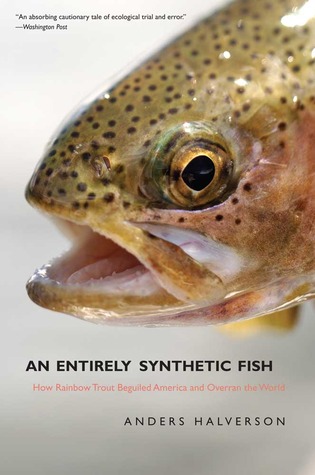 pdf download An Entirely Synthetic Fish: How Rainbow Trout Beguiled America and Overran the World