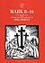 Mark 8-16 by Joel Marcus