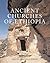 Ancient Churches of Ethiopia