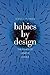 Babies by Design by Ronald M. Green