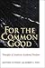 For the Common Good: Principles of American Academic Freedom