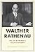 Walther Rathenau: Weimar's ...
