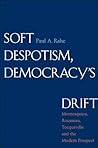 Soft Despotism, D...