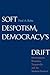 Soft Despotism, Democracy's Drift by Paul Anthony Rahe Soft Despotism, Democracy's Drift by Paul Anthony Rahe