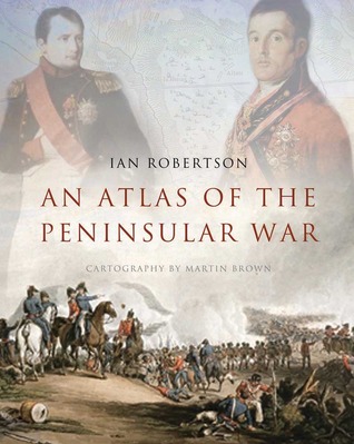 An Atlas of the Peninsular War (Hardcover)