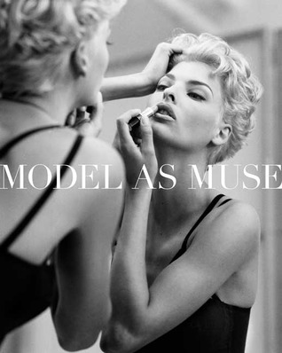 The Model as Muse: Embodying Fashion (Hardcover)