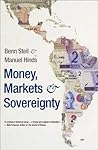 Money, Markets, and Sovereignty (Council on Foreign Relations Books)