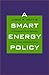 Smart Energy Policy: An Economist's RX for Balancing Cheap, Clean, and Secure Energy