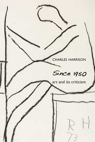 Since 1950: Art and Its Criticism (Hardcover)