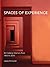 Spaces of Experience: Art Gallery Interiors from 1800 to 2000
