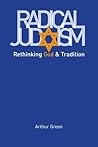 Radical Judaism by Arthur Green