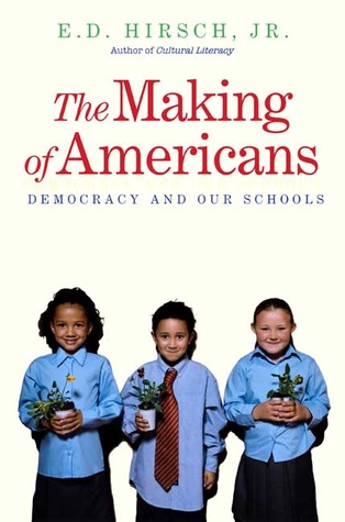 The Making of Americans: Democracy and Our Schools