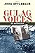 Gulag Voices: An Anthology