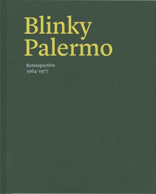 Blinky Palermo: Retrospective 1964-77 (Hardcover)