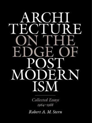 Architecture on the Edge of Postmodernism: Collected Essays, 1964-1988 (Hardcover)