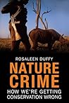 Nature Crime: How We're Getting Conservation Wrong
