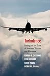 Turbulence: Boeing and the State of American Workers and Managers