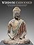 Wisdom Embodied: Chinese Bu...