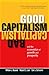 Good Capitalism, Bad Capitalism, and the Economics of Growth and Prosperity