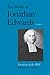 The Works of Jonathan Edwards, Vol. 1: Freedom of the Will