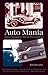 Auto Mania by Tom   McCarthy
