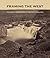 Framing the West: The Survey Photographs of Timothy H. O'Sullivan