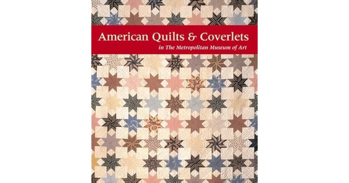 American Quilts and Coverlets in The Metropolitan Museum of Art by