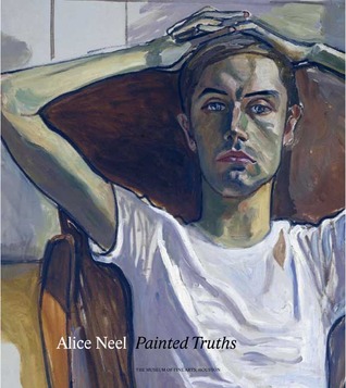 Alice Neel: Painted Truths (Hardcover)