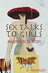 Sex Talks to Girls by Maureen Seaton