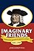 Imaginary Friends by James Emmett Ryan Imaginary Friends by James Emmett Ryan