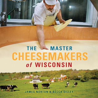 The Master Cheesemakers of Wisconsin (Paperback)
