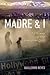 Madre and I: A Memoir of Our Immigrant Lives (Writing in Latinidad: Autobiographical Voices of U.S. Latinos/as)