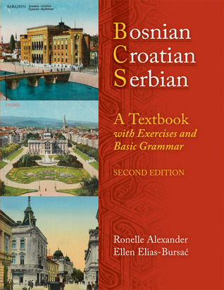 Bosnian, Croatian, Serbian, a Textbook: With Exercises and Basic Grammar (Paperback)